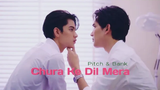 BL Pitch & Bank - "Chura Ke Dil Mera" 🎶 เพลงภาษาฮินดีมิกซ์💞 เลือดทอง ไทย ฮินดี มิกซ์💕