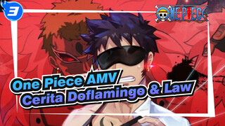One Piece AMV
Cerita Doflamingo & Law_3