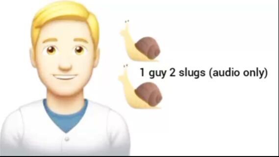 1 guy 2 slugs video (audio only)