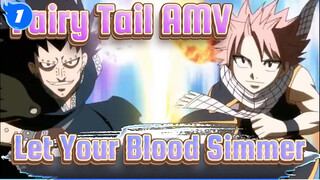 Fairy Tail, Let Your Hot Blood Simmer | Epic AMV_1