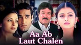 AA_AB_LAUT_CHALEN_Full_Movie_Akshay_Khana_Aishweriya_ray