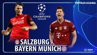 NHẬN ĐỊNH BÓNG ĐÁ | Salzburg vs Bayern Munich (3h00 ngày 17/2) trực tiếp FPT Play. Champions League