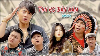 [Nhạc chế] Thu Họ Đầu Năm Parody | Đỗ Duy Nam, Thái Dương,Dũng Hớn,Chung Tũn,Huyền My...