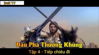 Đấu Phá Thương Khung Tập 4 - Tiếp chiêu đi