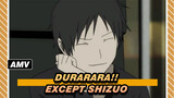 [Durarara!!] I Love Human, Except Shizuo