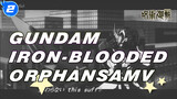 [60FPS][Mobile Suit Gundam: Iron-Blooded Orphans] dunia yang menderita ini [AMV]_2