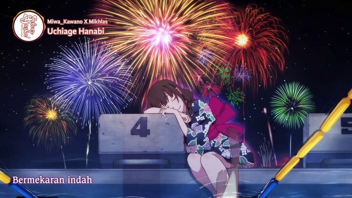 『COVER』Uchiage Hanabi/打上花火 - DAOKO × Kenshi Yonezu (Versi Indonesia) | MiwaKawano × Mikhlas