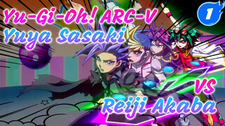 Yuya Sasaki VS Reiji Akaba | Yu-Gi-Oh! ARC-V_1