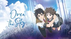 Kimi wa Kanata - Over The Sky