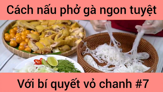 Cách nấu phở gà ngon tuyệt với bí quyết vỏ chanh #7