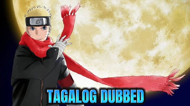 Naruto The Last Movie Tagalog Dubbed