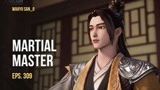 martial master Eps.309 Sub Indo Terbaru Full Movie