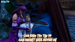 Linh Kiếm Tôn Tập 99-OAN NGHIỆT GIỮA HUYNH ĐỆ