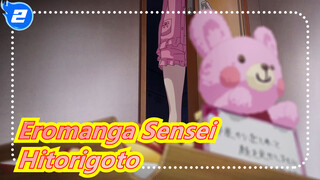 [Eromanga Sensei/Mixed Edit] Hitorigoto without Subtitle_2