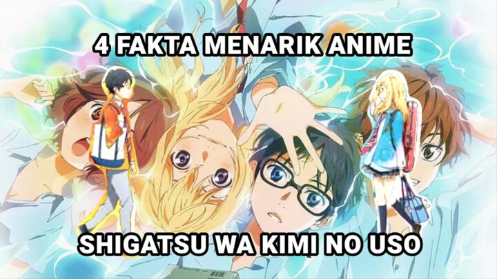 4 FAKTA MENARIK SEPUTAR ANIME SHIGATSU WA KIMI NO USO🤔🤔🤔