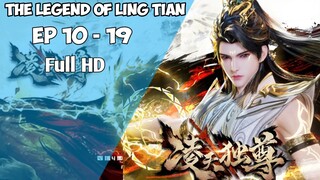 The Legend of Ling Tian Episode 10 - 19 Sub Indo