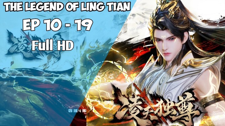 The Legend of Ling Tian Episode 10 - 19 Sub Indo