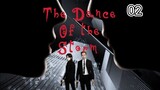 ENG SUB [THE DANCE OF THE STORM]- ep02