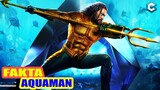 7 FAKTA AQUAMAN