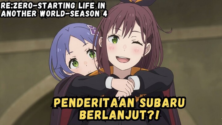 #KompetisiKreasiUnggahan6 Re:ZERO-Starting Life in Another World-Season 4 : Penderitaan Baru Dimulai