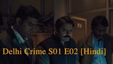 Delhi Crime S01 E02 [Hindi]