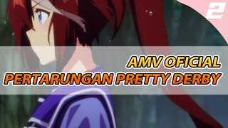 AMV Oficial Pertarungan Pretty Derby