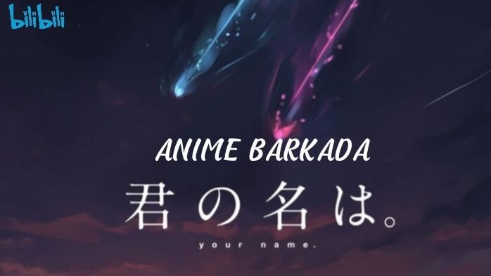 YOUR NAME | TAGALOG DUBBED | 720p | ANIME BARKADA