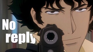 Bài hát siêu hay "No reply" của Cowboy Bebop là sự thú vị gấp đôi về thưởng thức nghe nhìn với khả n