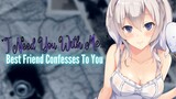 {ASMR Roleplay} Best Friend Confesses To You {F4A}