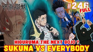 [FULL - JJK246] HIGURUMA THE NEXT GOJO❓5 VS 1❗SUKUNA VS EVERYBODY❗JUJUTSU KAISEN 246❗