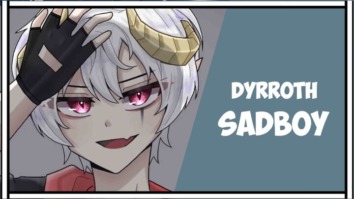 DYRROTH MODE SADBOY🗿