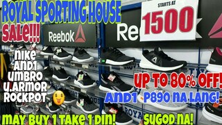 DI SILA NAGPAHULI SA SALE!BAGSAK PRESYO LAHAT!royal sporting house