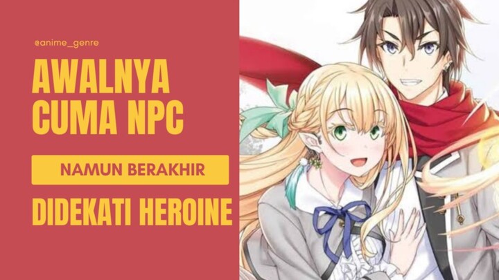 Bereinkarnasi ke Dunia Game sebagai NPC, Laki-Laki ini Berakhir Menjadi Tokoh Utama?! 😂🔥