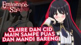 CLAIRE & CID MAIN SAMPE PUAS DAN MANDI BARENG | KAGE NO JITSURYOKUSHA