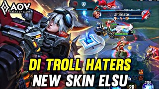 AOV : ELSU GAMEPLAY | DI TROLL HATERS - ARENA OF VALOR LIÊNQUÂNMOBILE ROV