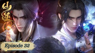 Renegade Immortal (Xian Ni) Episode 32 English Sub