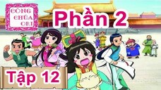 Công Chúa Ori Phần 2 Tập 12 (LỒNG TIẾNG HTV3)- Hoán Đổi (P.2)