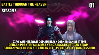 XIAO YAN Memasuki DOMAIN BLACK CORNER ❗ BTTH SEASON 5