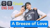 🇰🇷 A Breeze of Love (2023) | Ep. 8 Finale | ENG SUB