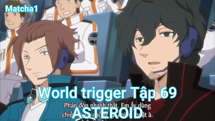 World trigger Tập 69-ASTEROID