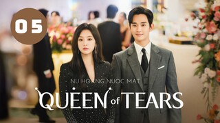 Tập 5| Queen of Tears - Nữ Hoàng Nước Mắt (Kim Ji Won & Kim Soo Hyun).