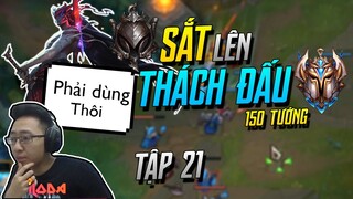 (SẮT LÊN THÁCH ĐẤU 150 TƯỚNG) TẬP 21: BẤT CHẤP TẤT CẢ DÙNG YONE GANK TEAM 18' GG! | iLoda