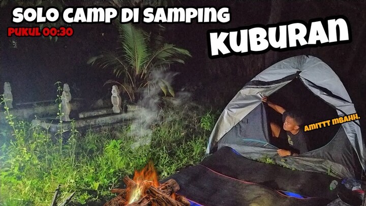 BUKAN UNTUK YANG TAKUT HANTU‼️ SOLO CAMPING DI SAMPING KUBURAN ,BANYAK GANGGUAN SUARA ANEH + HUJAN😫