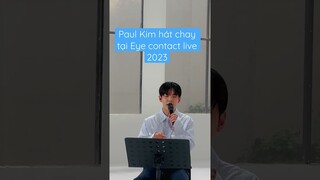 “Quái vật nhạc số” của Hàn Quốc Paul Kim live tại buổi ghi hình Eye contact live 2023