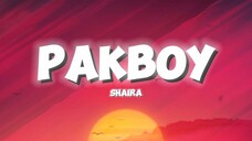 Shaira - Pakboy (Lyrics) "Lalakeng babaero