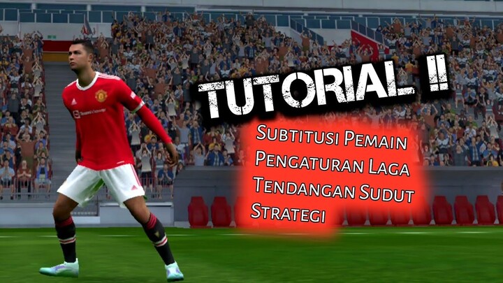 REVIEW LENGKAP EFOOTBALL 2022 MOBILE‼️TUTORIAL SUBTITUSI PEMAIN, TENDANGAN SUDUT, PENGATURAN LAGA ⁉️