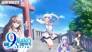 [Complete Series] 9-nine: Ruler's Crown Episode 1-13