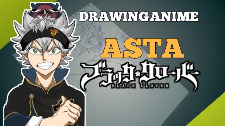 DRAWING ANIME ASTA [ BLACK CLOVER ] -VannArt