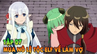 Đại Pháp Sư Mỏ Hỗn Mua Nô Lệ Về Làm Vợ | Tập 7 | ANIME THÁNG 5