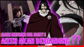 AIZEN BERGABUNG ?? TUJUAN YHWACH MENYERANG SOUL SOCIETY - BLEACH Thousand-Year Blood War